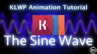 KLWP Animation Tutorial  The Sine Wave [upl. by Tandy]