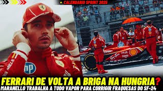 FERRARI CORRENDO PARA RESOLVER PROBLEMAS COM ATUALIZAÇÕES  F1 DIVULGA CALENDÁRIO DAS SPRINTS 2025 [upl. by Aciret]