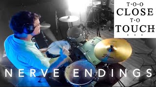 Too Close To Touch  Nerve Endings DRUM COVER [upl. by Hadsall838]