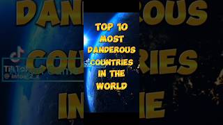 Top 10 Most Danderous Countries In The World [upl. by Ahsiuqat]