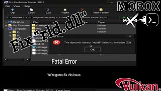 How to fix The dynamic library quotrlddllquot failed to initialize  Pro Evolution Soccer 2013  MOBOX [upl. by Zadoc]