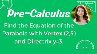 Parabola Equation given Vertex and Directrix [upl. by Ecyarg]