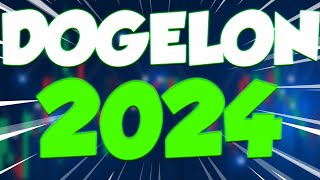 DOGELON PRICE FOR 2024 WILL SHOCK YOU  DOGELON PRICE PREDICTION amp UPDATES [upl. by Kaycee831]