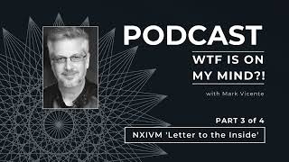 NXIVM Letter to the Inside  Part 3 of 4 [upl. by Sucy]