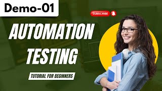 Automation Testing Demo 01  Automation Testing  Tutorial for Beginners [upl. by Eidualc]