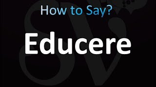 How to Pronounce Educere correctly [upl. by Anahahs501]