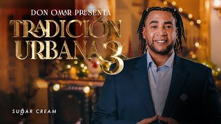 DON OMAR presenta 🎄Especial de Navidad 🎄Tradición Urbana 3 [upl. by Reich]