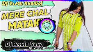 Mere Chal Matakni New Haryanvi Song Dj Remix  Dansh Song Dj Remix  Haryanvi Song Dj Remix [upl. by Yorle651]