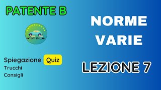 PATENTE B 2024  NORME VARIE  LEZIONE N 7  PATENTISTELLARI [upl. by Eceer]