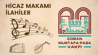 Hicaz Makamında ilahiler Gebze Çoban Mustafa Paşa Vakfı Musiki Cemiyeti [upl. by Rawdin]