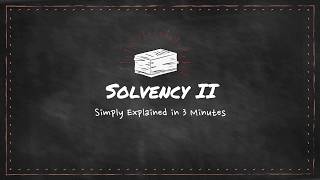 Solvency II  Simply Explained in 3 Minutes [upl. by Devitt245]