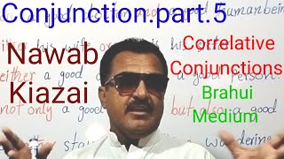 ConjunctionsPart5 Nawab Kiazai  Correlative conjunctions Brahui Medium [upl. by Vareck853]