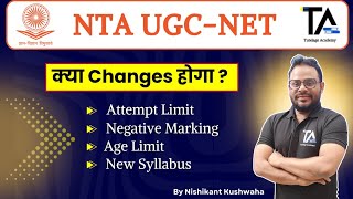 NTA UGC NET New Changes Attempt Limit Negative Marking Age Limit amp New Syllabus by Nishikant Sir [upl. by Hagen]