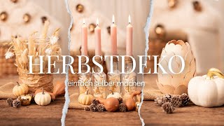 5 Ideen für Herbstdeko  Herbstdeko einfach selber machen  DIY autumn decor  DIY fall decor [upl. by Gulgee395]