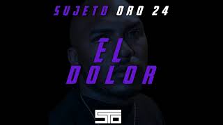 Sujeto Oro 24  El Dolor [upl. by Dannica]