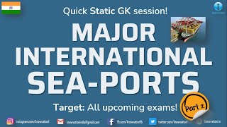 Major Sea Ports of the World  Static GK  Sea Ports  Part  2  IIFT XAT CMAT TISSNET TISSMAT [upl. by Max734]