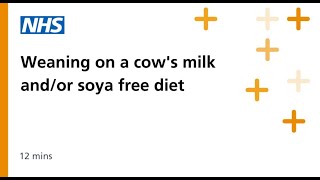 Weaning on a Cows Milk andor SoyaFree Diet August 2024 [upl. by Gosselin]