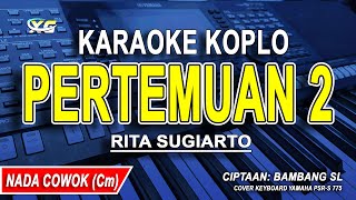 PERTEMUAN 2  Karaoke Koplo Nada Pria RITA SUGIARTO [upl. by Papert]