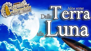 Audiolibro Dalla Terra alla Luna  Jules Verne  Integrale [upl. by Alue]