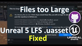 How to push Unreal Engine 5 Large File Storage to GitHub  Git Desktop uasset File too Large Fixed [upl. by Chladek]