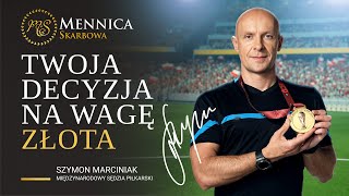 Twoja decyzja na wagę złota  Mennica Skarbowa x Szymon Marciniak [upl. by Carney179]