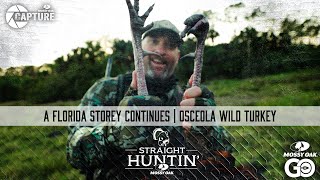 The Florida Storey Continues Osceola Wild Turkey  Straight Huntin [upl. by Ylac]