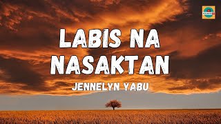 Jennelyn Yabu  Labis Na Nasaktan Lyric Video [upl. by Timi]