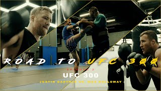 ROAD TO UFC 300  EPISODE 2 UFC 300 Justin Gaethje VS Max Holloway [upl. by Cole5]