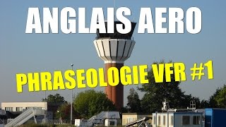 Anglais aéro  Phraséologie VFR 1 [upl. by Ylehsa732]