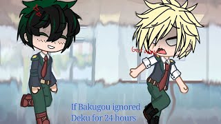 ∆ If Bakugou Ignored Deku for 24 hours∆ DkBkBkDk [upl. by Tome]