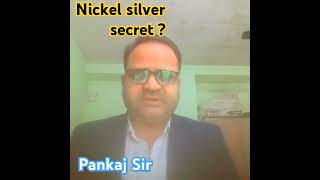 Nickel silver kya hain  explain by the pankaj sir [upl. by Thedrick]