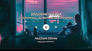 Sözlerime Takılma  Oğuzhan Koç amp Ali Biçim amp Mesut Can Tomay  slowed  reverb [upl. by Arlyn]