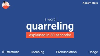 QUARRELING  Meaning and Pronunciation [upl. by Alihs98]