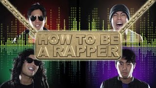 How to be a Rapper [upl. by Portland]