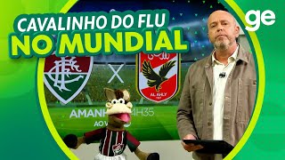 CAVALINHO DO FLU TÁ ON🐴⚽ MUNDIAL DE CLUBES  FLUMINENSE X AL AHLY  FANTÁSTICO  geglobo [upl. by Brnaby]