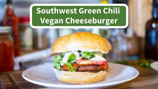 Southwest Green Chili Cheeseburger Vegan [upl. by Yzdnil]