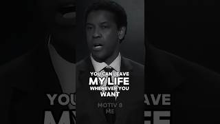 You Can Leave My Life When Never You Wantdenzelwashington shorts [upl. by Bevvy]