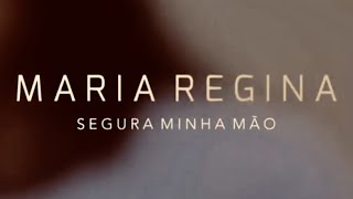 Maria Regina  Segura Minha Mão Clipe Oficial [upl. by Reinold960]