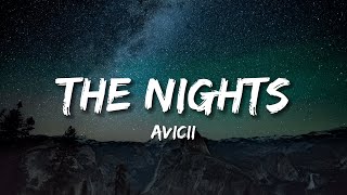 Avicii  The nights Lyrics  16D Audio🎧🌃 [upl. by Llerrud]