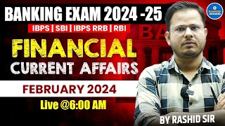 Banking Exam 202425  Financial Current Affairs  Current Affairs February 2024  Bankers Ground [upl. by Nlocnil]