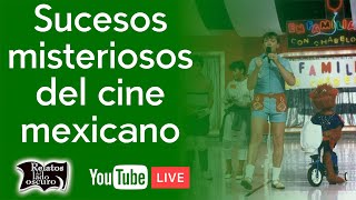 Sucesos misteriosos del cine mexicano  Relatos del lado oscuro [upl. by Gayelord]