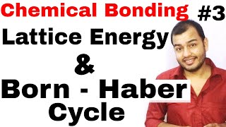 11 Chap 4  Chemical Bonding and Molecular Structure 03 Lattice Energy  Born Haber Cycle IIT JEE [upl. by Orfield163]