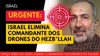 ISRAEL URGENTE Comandante dos drones do Hezbollah é eliminado em ataque aéreo de Israel em Beirute [upl. by Clymer]