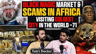 Africa Ki Black Magic Market Kidnapping Scams amp More Ft yatridoctor  RealHit [upl. by Olson]