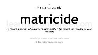 How to pronounce Matricide  English pronunciation [upl. by Marysa680]