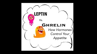 Leptin vs Ghrelin How Hormones Control Your Appetite [upl. by Karim795]