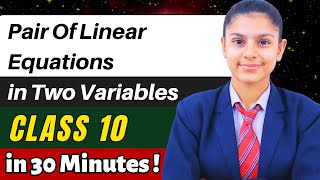 Pair of Linear Equations in Two Variables  CLASS 10 Maths Chapter 3  OneShot 🔥😎 class10 [upl. by Krahling]