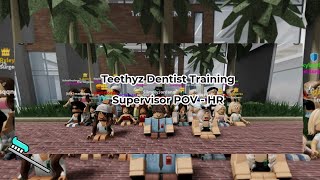 Teethyz Dentist  HR Supervisor POV [upl. by Aremihc]