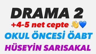 DRAMA2  OKUL ÖNCESİ ÖABT Hüseyin SARISAKAL [upl. by Htennaj]