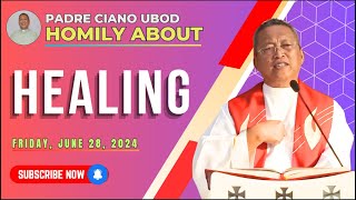 Fr Ciano Homily about HEALING  6282024 [upl. by Eronaele133]